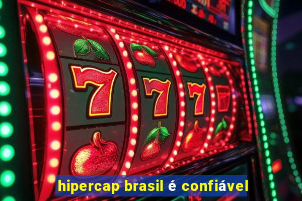 hipercap brasil é confiável